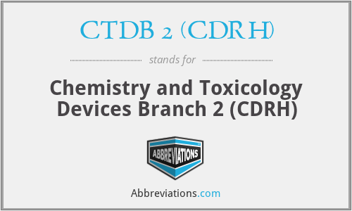CTDB 2 (CDRH) - Chemistry and Toxicology Devices Branch 2 (CDRH)